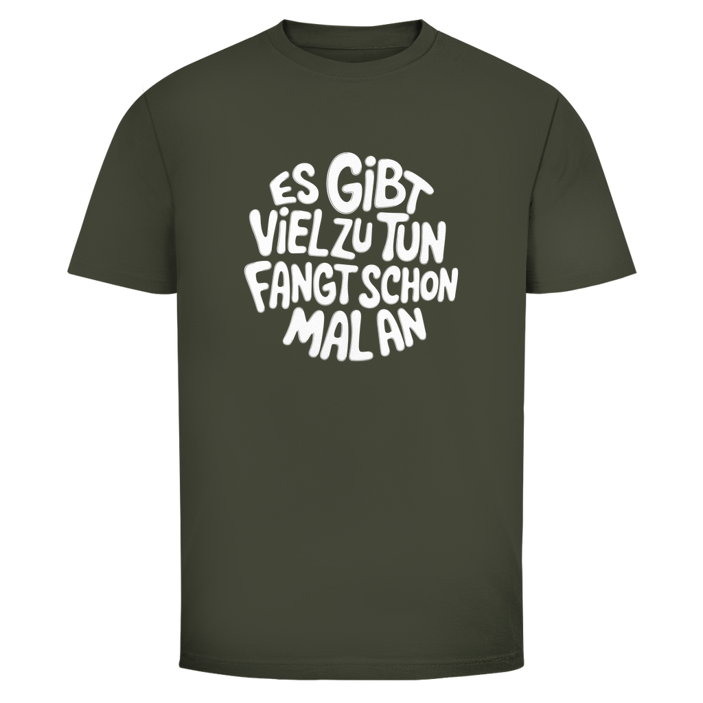 Gibt viel zu tun Unisex Shirt