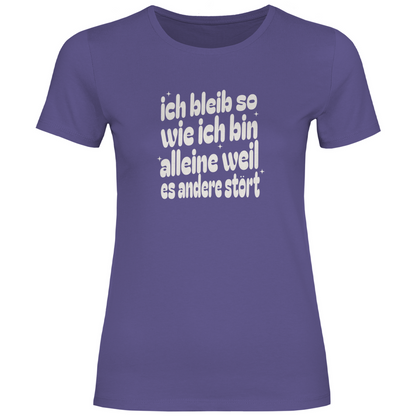 Ich bleib so Damen Shirt