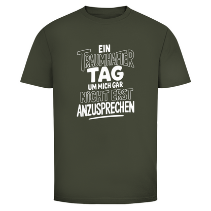 Traumhafter Tag mich nicht anzusprechen Unisex Shirt
