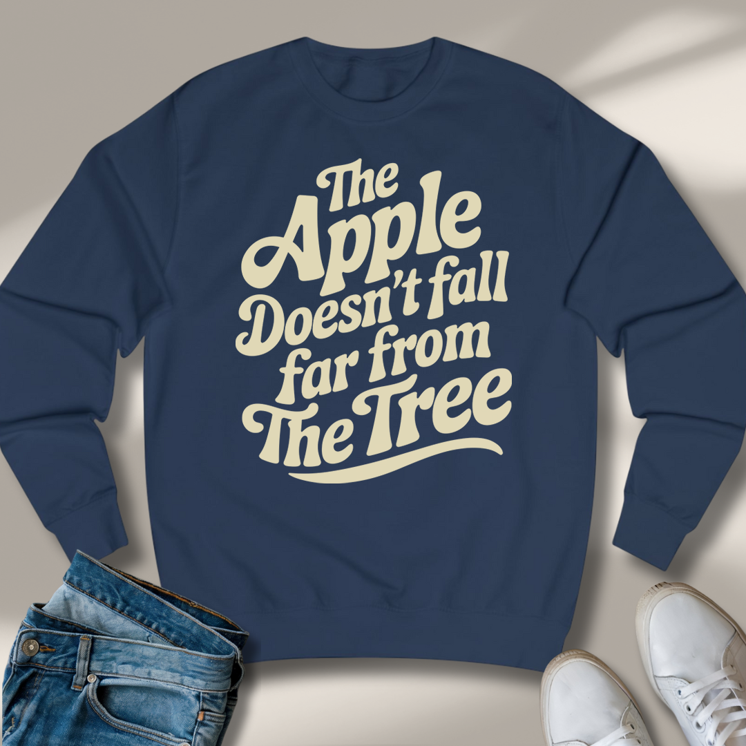Der Apfel Fällt Nicht Weit Vom Stamm Sweatshirt