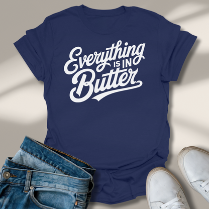 Alles In Butter T-Shirt