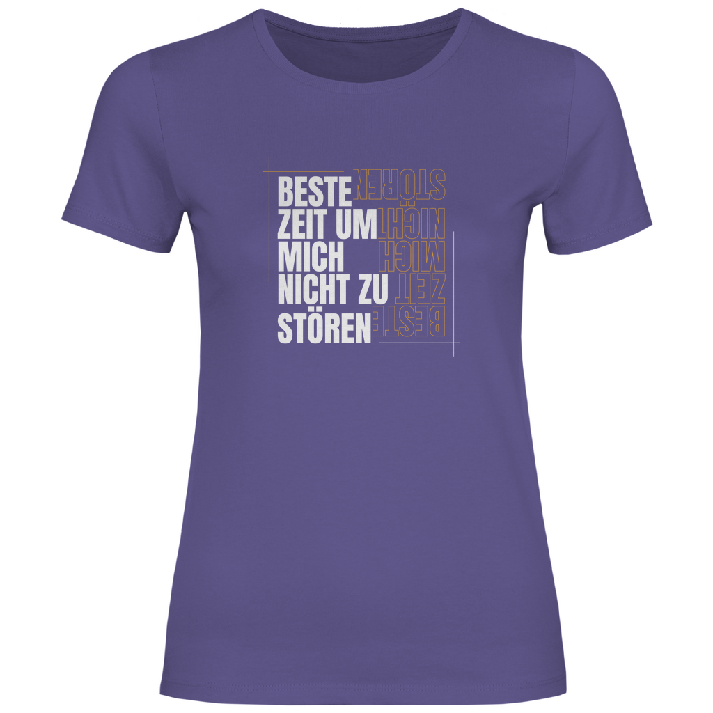 Beste Zeit um nicht zu stören Damen Shirt