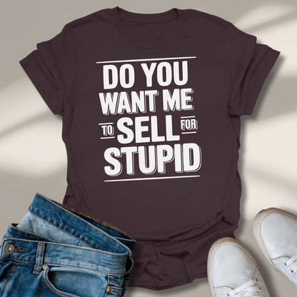 Willst Du Mich Für Dumm Verkaufen T-Shirt