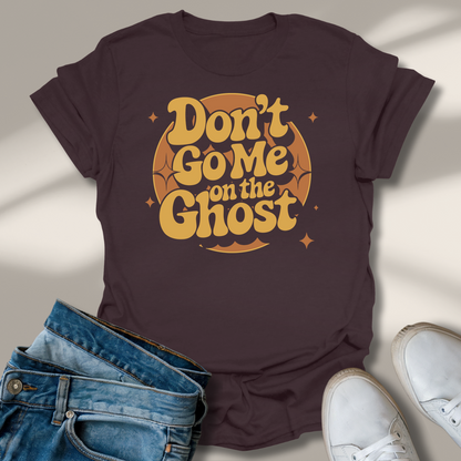 Geh Mir Nicht Auf Den Geist T-Shirt
