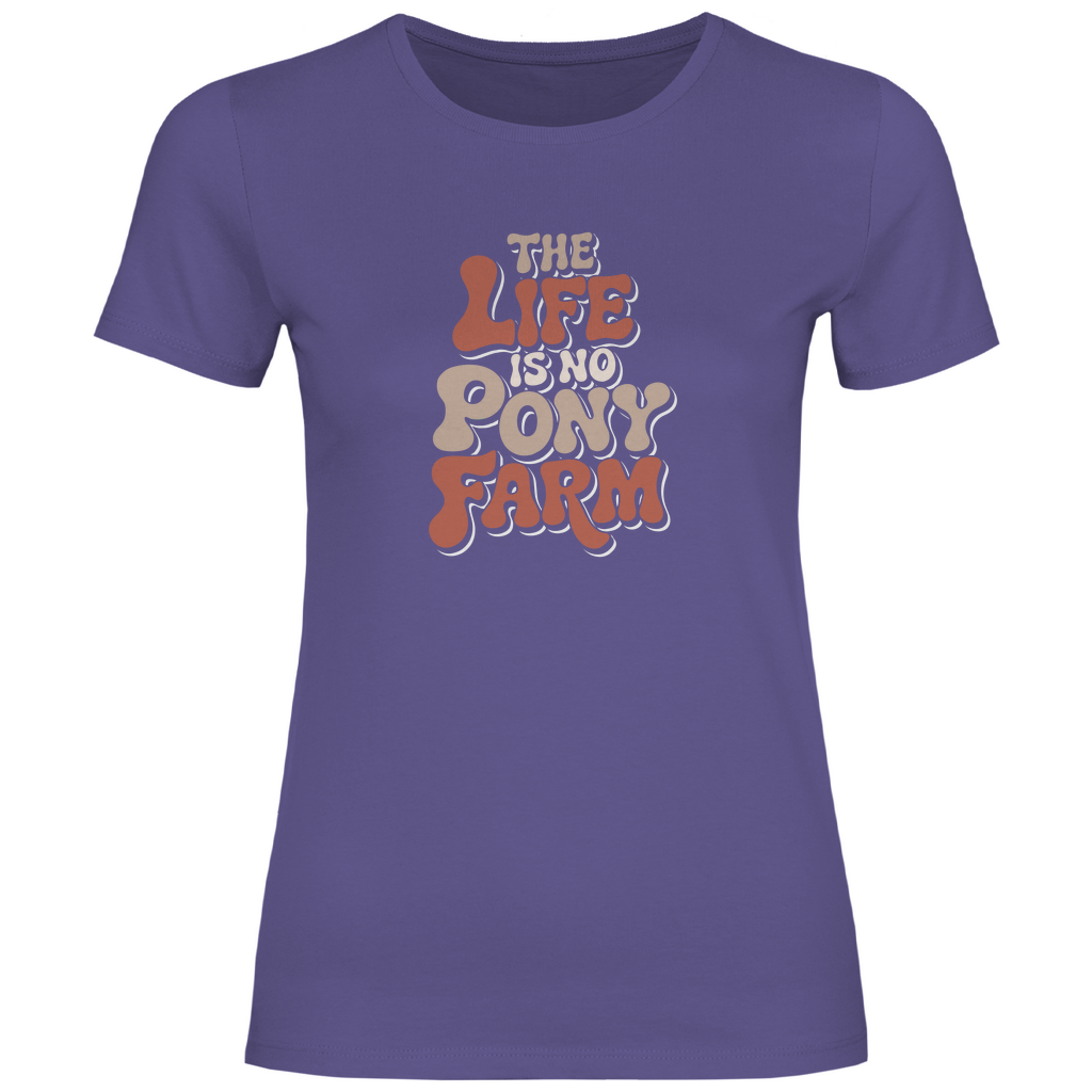 Das Leben ist kein Ponyhof Damen Shirt