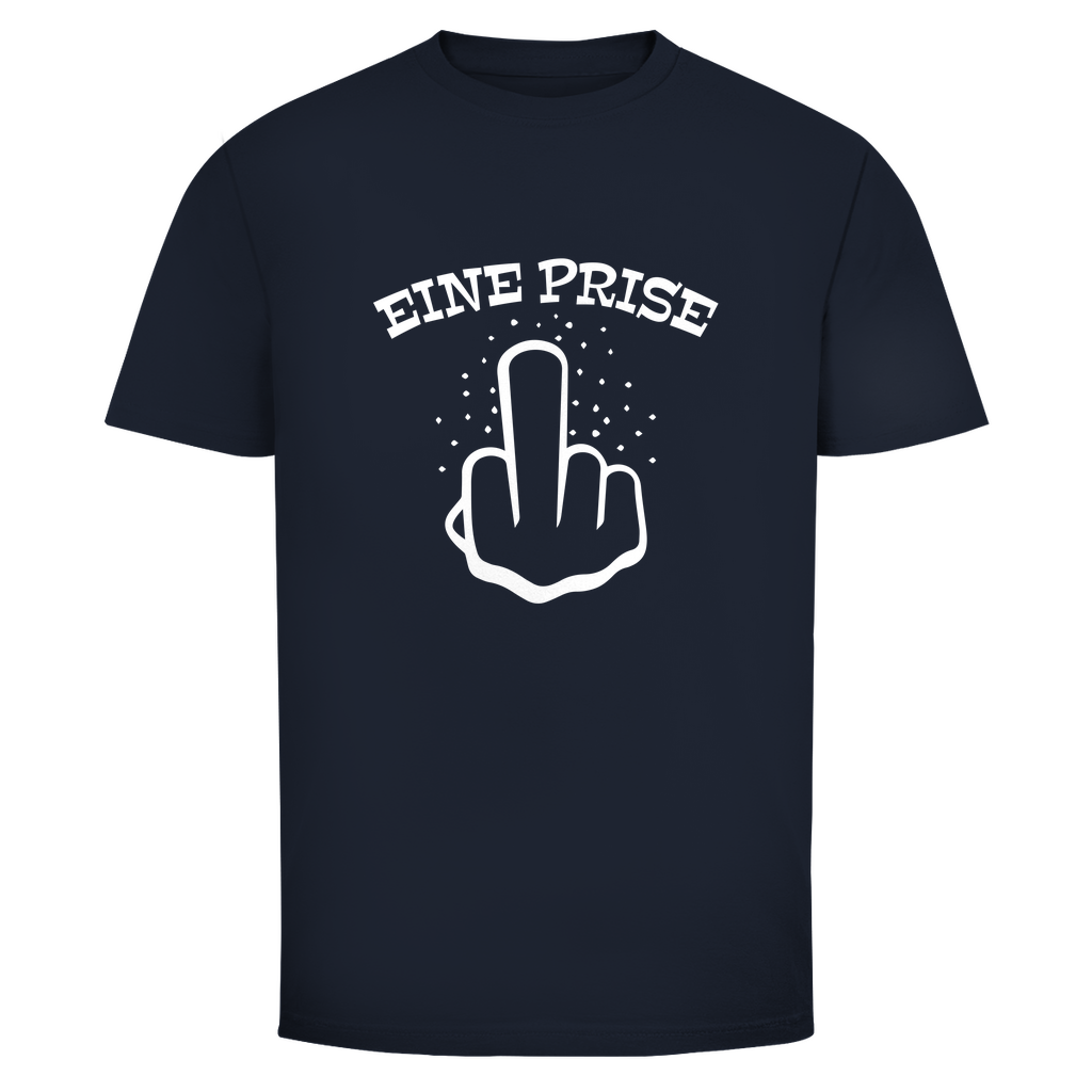 Eine Prise F*ck Dich Unisex Shirt
