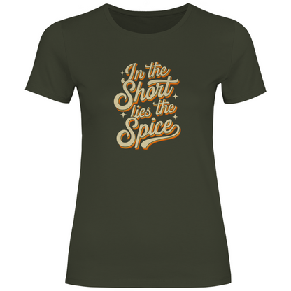 In der Kürze liegt die Würze Damen Shirt