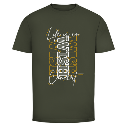 Leben ist kein Wunschkonzert Unisex Shirt