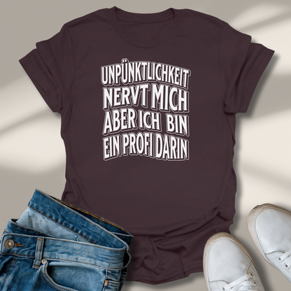 Unpünktlichkeit Profit Lachmomente T-Shirt