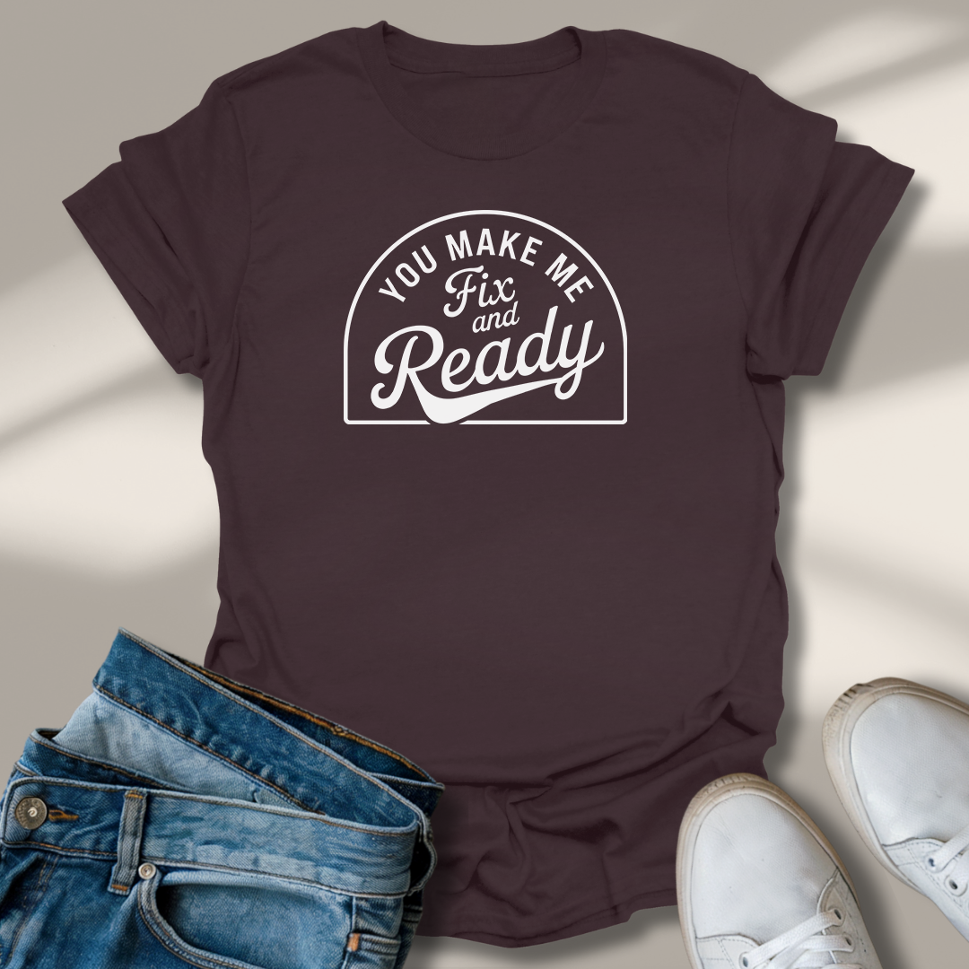 Du Machst Mich Fix Und Fertig T-Shirt