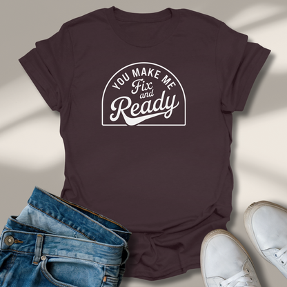 Du Machst Mich Fix Und Fertig T-Shirt
