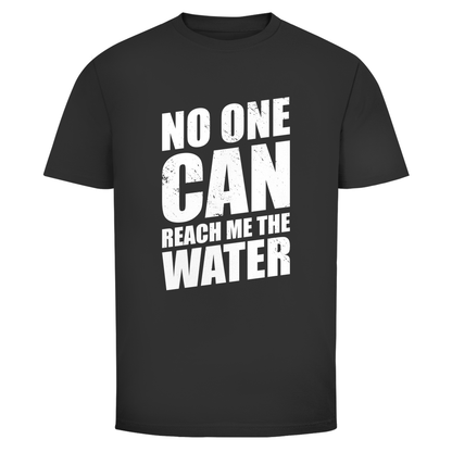 Niemand kann mir das Wasser reichen Unisex Shirt