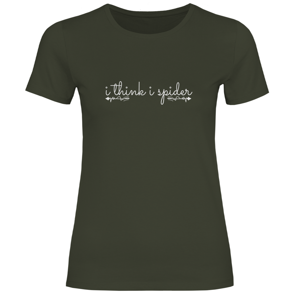 Ich glaube ich spinne Damen Shirt