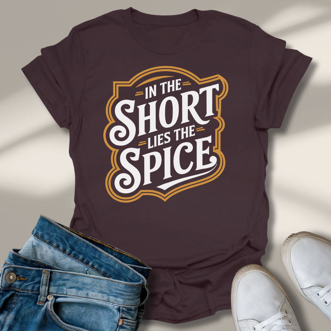 In Der Kürze Liegt Die Würze T-Shirt