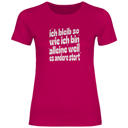 Ich bleib so Damen Shirt