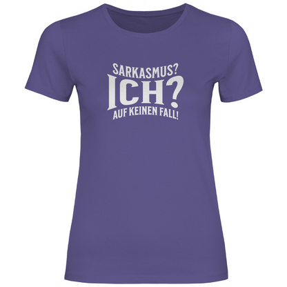 Sarkasmus? Ich? Damen Shirt