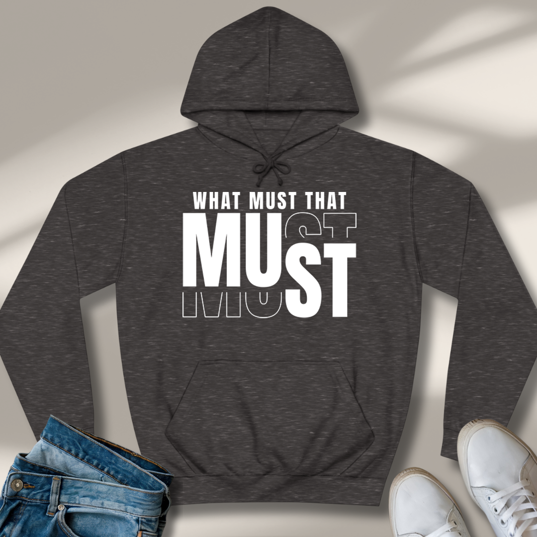 Was Muss Das Muss Hoodie