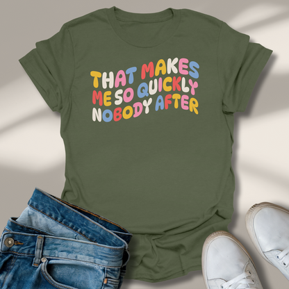 Das Macht Mir So Schnell Niemand Nach T-Shirt