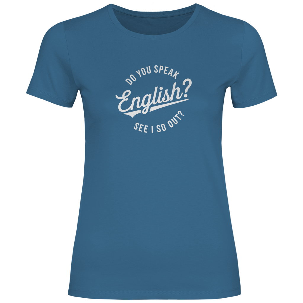 Sprichst du Englisch? Damen Shirt