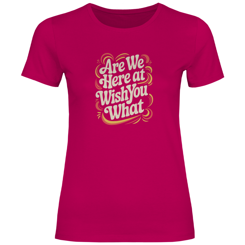 Sind wir hier bei wünsch dir was Damen Shirt