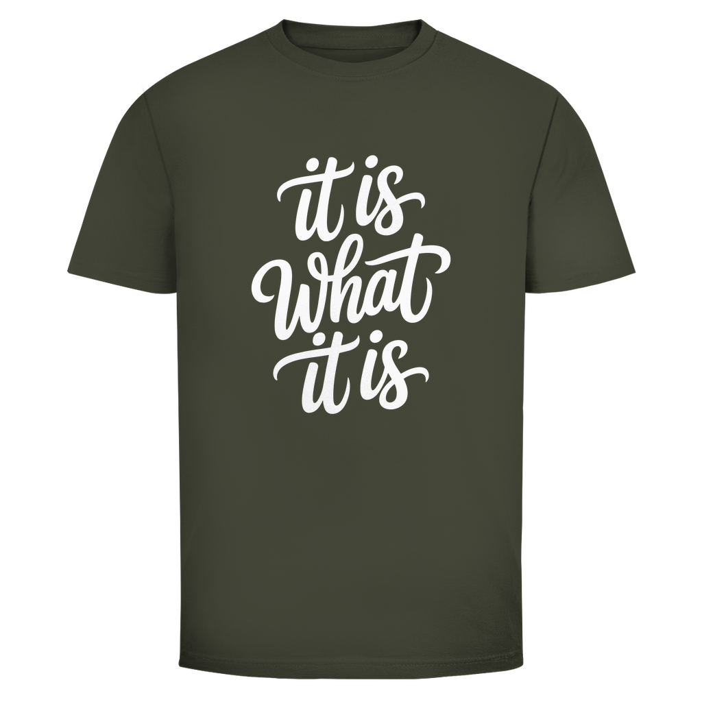 Es ist was es ist Unisex Shirt