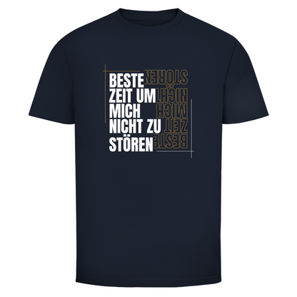 Beste Zeit um nicht zu stören Unisex Shirt