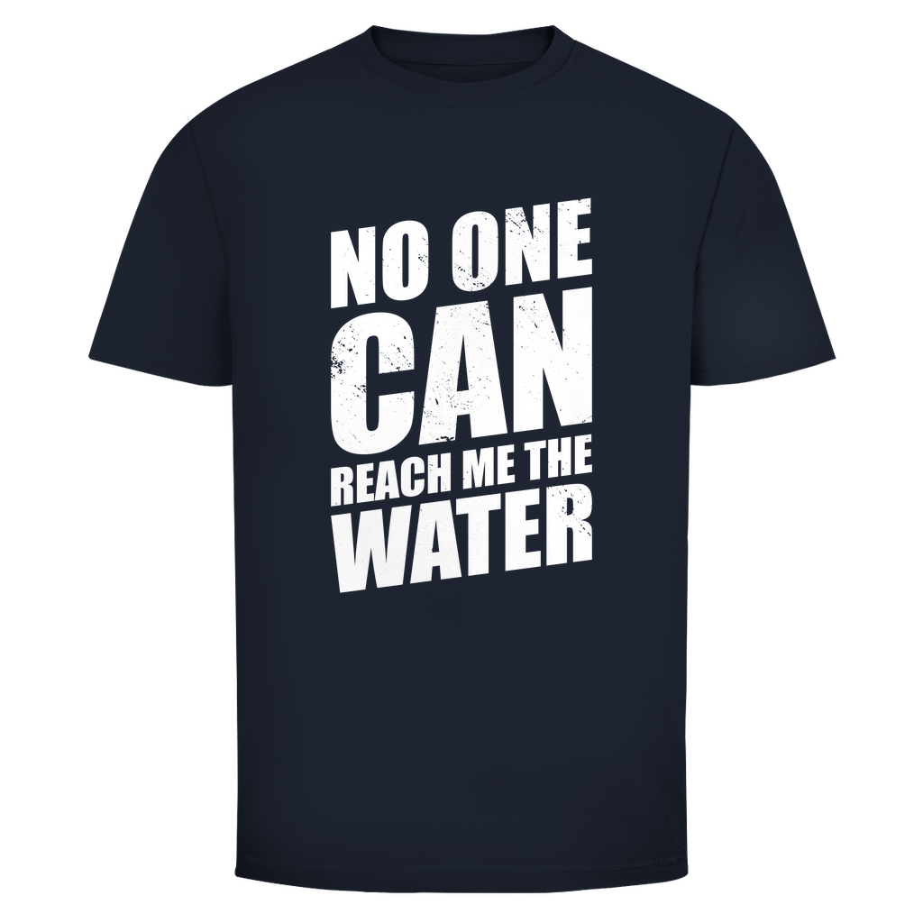 Niemand kann mir das Wasser reichen Unisex Shirt