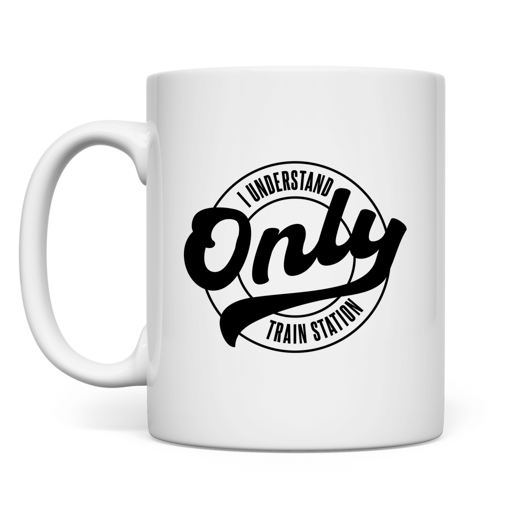 Ich verstehe nur Bahnhof Tasse