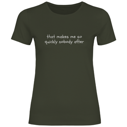 Das macht mir so schnell niemand nach Damen Shirt