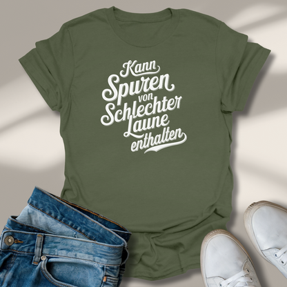 Kann Spuren Von Schlechter Laune Enthalten Lachmomente T-Shirt