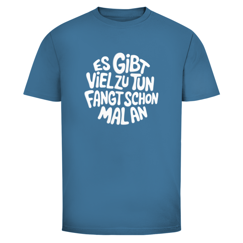 Gibt viel zu tun Unisex Shirt
