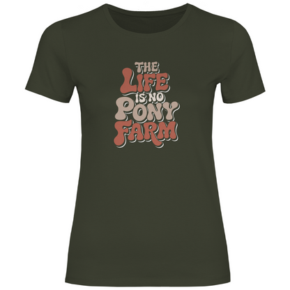 Das Leben ist kein Ponyhof Damen Shirt