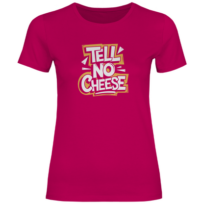 Erzähl keinen Käse Damen Shirt