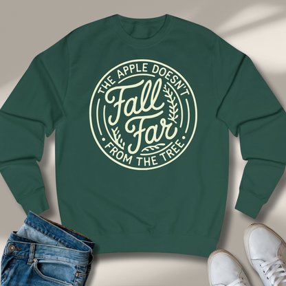 Der Apfel Fällt Nicht Weit Vom Stamm Sweatshirt