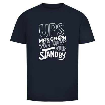Ups Gehirn auf Standby Unisex Shirt