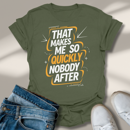 Das Macht Mir So Schnell Niemand Nach T-Shirt