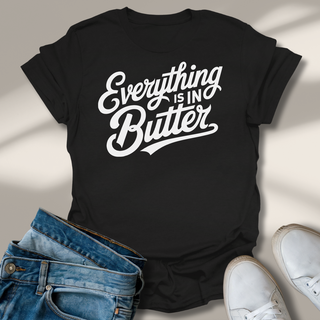 Alles In Butter T-Shirt