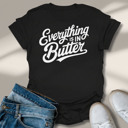 Alles In Butter T-Shirt