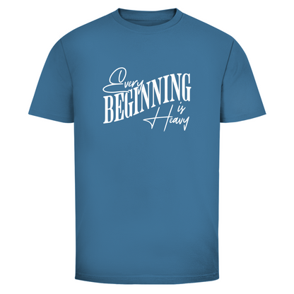 Aller Anfang ist schwer Unisex Shirt
