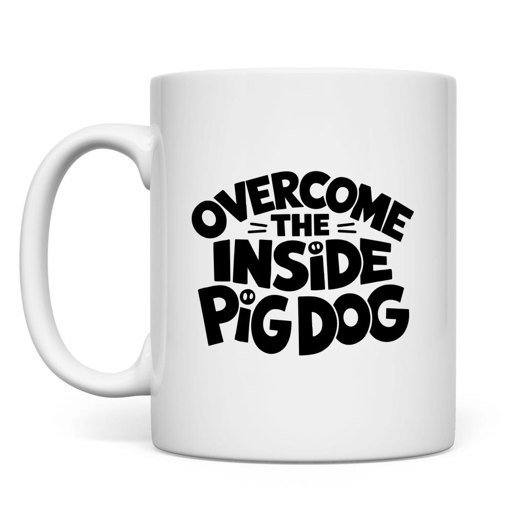 Den inneren Schweinehund überwinden Tasse