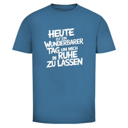 Heute in Ruhe lassen Unisex Shirt