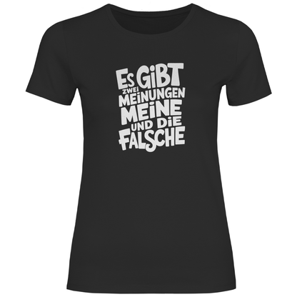 Es gibt 2 Meinungen Damen Shirt