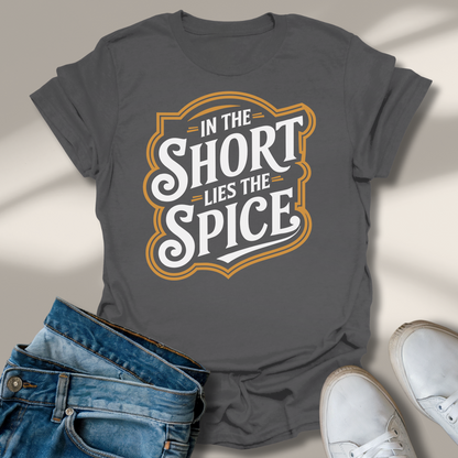 In Der Kürze Liegt Die Würze T-Shirt