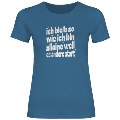 Ich bleib so Damen Shirt